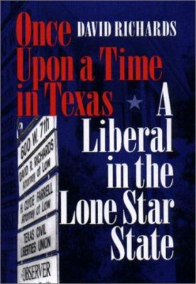 Once upon a Time in Texas: A Liberal in the Lon... 0292771185 Book Cover