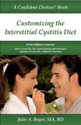 Customizing the Interstitial Cystitis Diet: A C... 0976724677 Book Cover