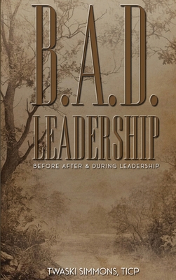 B.A.D. Leadership B0GQM2S87K Book Cover