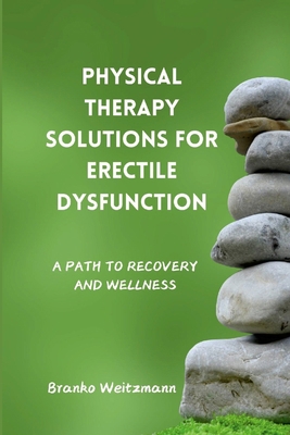 Physical Therapy Solutions for Erectile Dysfunc... 1326907360 Book Cover