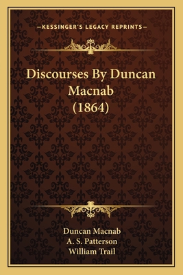 Discourses By Duncan Macnab (1864) 1165346206 Book Cover