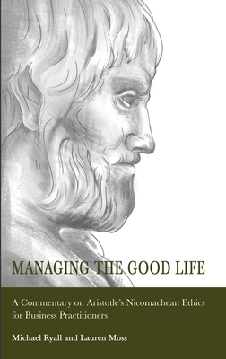 Managing the Good Life: A Commentary on Aristot... 1804411299 Book Cover