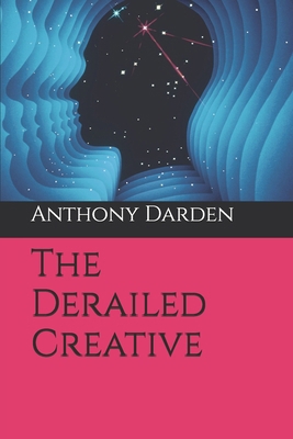 The Derailed Creative B0DWD7CCYS Book Cover