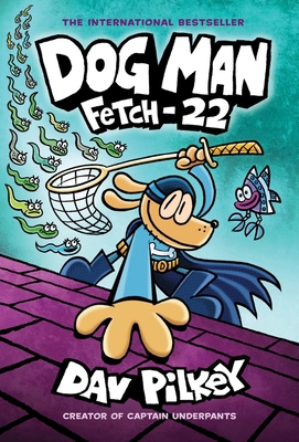Dog Man 8: Fetch-22 (Pb) 0702306878 Book Cover