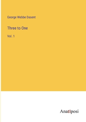 Three to One: Vol. 1 3382186004 Book Cover