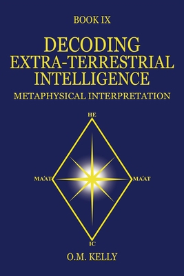Decoding Extra-Terrestrial Intelligence: Metaph... 0645848794 Book Cover