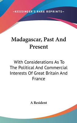 Madagascar, Past And Present: With Consideratio... 0548205175 Book Cover
