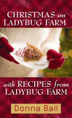 Christmas on Ladybug Farm: With Recipes from La... [Large Print] 1611739411 Book Cover