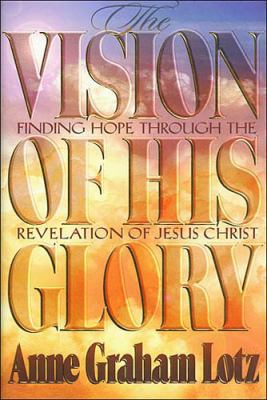 The Vision of His Glory: Finding Hope Through t... 0849912164 Book Cover