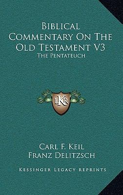 Biblical Commentary on the Old Testament V3: Th... 1163574147 Book Cover
