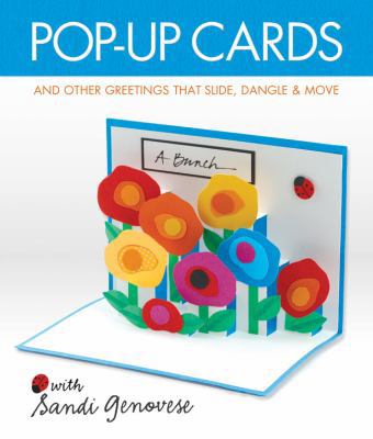 Pop-Up Cards: And Other Greetings That Slide, D... 1454703202 Book Cover