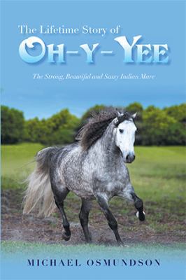The Lifetime Story of Oh-Y-Yee: The Strong, Bea... 1984563939 Book Cover