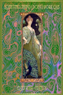 Sometimes Things (Don't) Work Out 1077518323 Book Cover