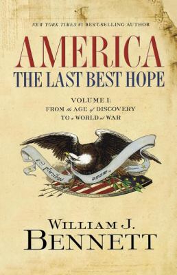 America: The Last Best Hope (Volume I): From th... 1595551115 Book Cover