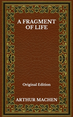 A Fragment Of Life - Original Edition B08NNMSSN5 Book Cover