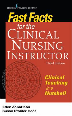 Fast Facts for the Clinical Nursing Instructor,... 0826140076 Book Cover