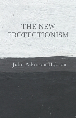 The New Protectionism 1528715063 Book Cover