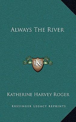 Always The River 1166129187 Book Cover