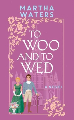 To Woo and to Wed: The Regency Vows [Large Print] B0CZ3H37PC Book Cover