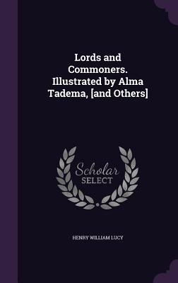Lords and Commoners. Illustrated by Alma Tadema... 1356066623 Book Cover