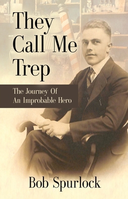 They Call Me Trep            Book Cover