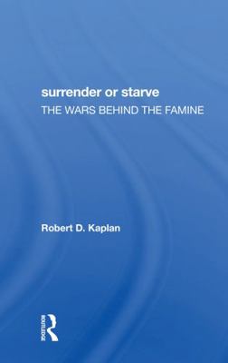 Surrender or Starve: The Wars Behind the Famine 0367304694 Book Cover