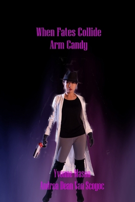 When Fates Collide - Arm Candy B0DBCZXWSG Book Cover