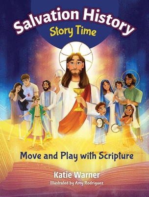 Salvation History Story Time: Move and Play wit... 1639660364 Book Cover