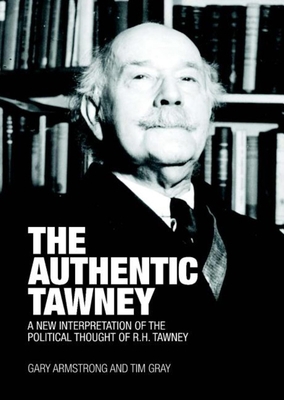 The Authentic Tawney: A New Interpretation of t... 1845402243 Book Cover