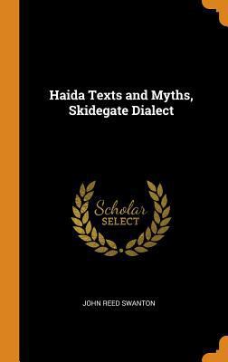 Haida Texts and Myths, Skidegate Dialect 0344004759 Book Cover