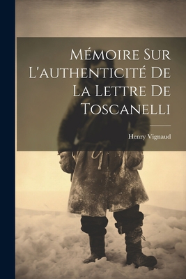 Mémoire sur L'authenticité de la Lettre de Tosc... [French] 1022148249 Book Cover