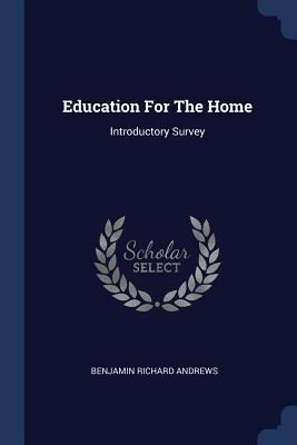 Education For The Home: Introductory Survey 1377118924 Book Cover