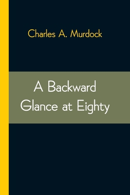 A Backward Glance At Eighty: Recollections & Co... 9354543022 Book Cover