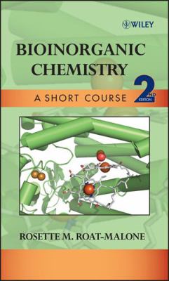 Bioinorganic Chemistry: A Short Course 0471761133 Book Cover