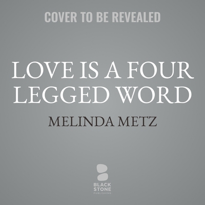 Love Is a Four-Legged Word            Book Cover