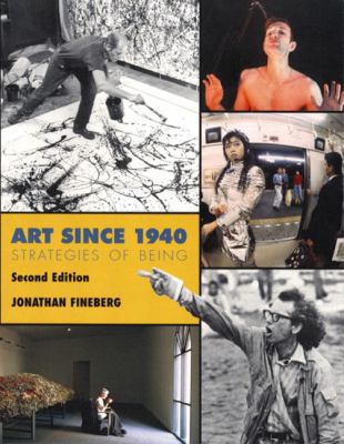 Art Since 1940: Strategies of Being 0131833219 Book Cover