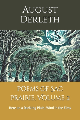 Poems of Sac Prairie, Volume 2: Here on a Darkl...            Book Cover