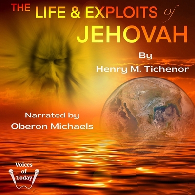 The Life and Exploits of Jehovah B0BTMQTZWV Book Cover