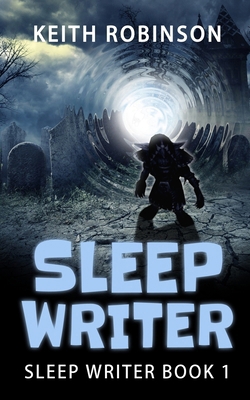 Sleep Writer (Book 1) 151967306X Book Cover