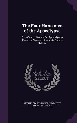 The Four Horsemen of the Apocalypse: (Los Cuatr... 1357385668 Book Cover