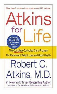 Atkins for Life: The Complete Controlled Carb P... B003NXO426 Book Cover