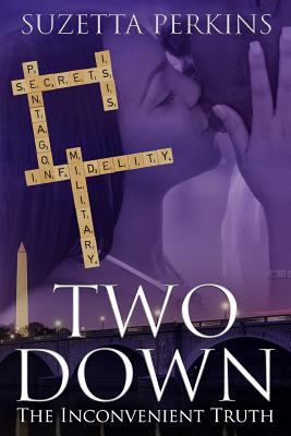 Two Down: The Inconvenient Truth 1548485101 Book Cover