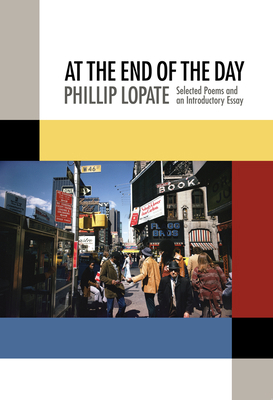At the End of the Day: Selected Poems and an In... 0978555589 Book Cover