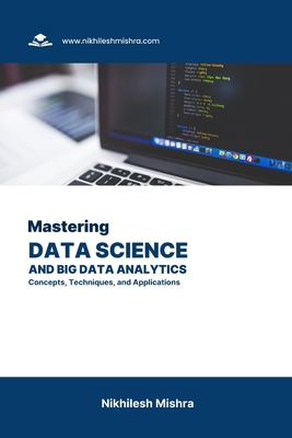 Mastering Data Science and Big Data Analytics: ... B0CGKV41MZ Book Cover