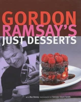 Gordon Ramsay's Just Desserts (PB) 1844000192 Book Cover