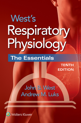 West's Respiratory Physiology: The Essentials 149631011X Book Cover