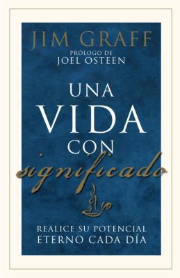 Una Vida Con Significado / A Significant Life: ... [Spanish] 0307385973 Book Cover