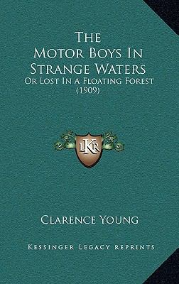 The Motor Boys In Strange Waters: Or Lost In A ... 1167212002 Book Cover