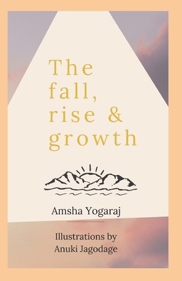 The Fall, Rise & Growth B08WYG581H Book Cover