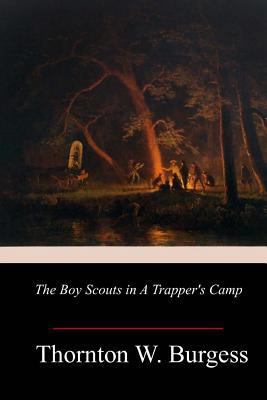 The Boy Scouts in A Trapper's Camp 1981849939 Book Cover